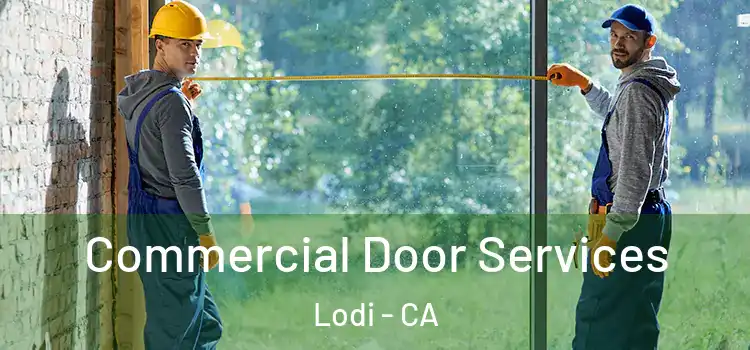 Commercial Door Services Lodi - CA