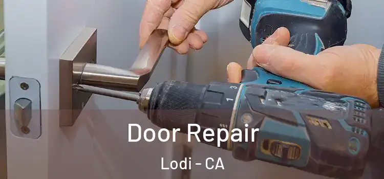 Door Repair Lodi - CA
