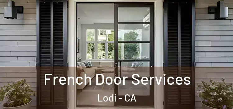 French Door Services Lodi - CA