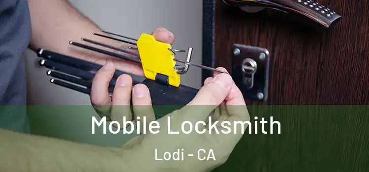 Mobile Locksmith Lodi - CA