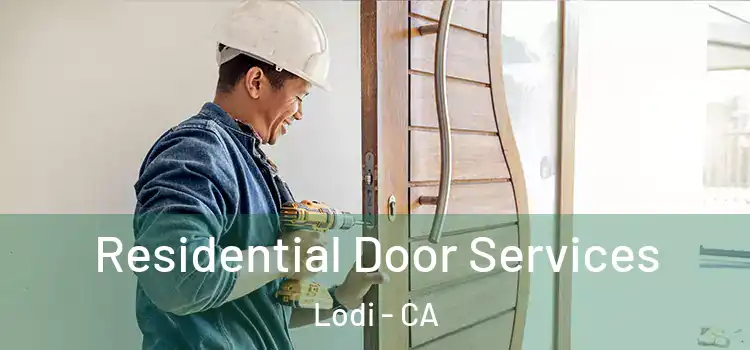 Residential Door Services Lodi - CA