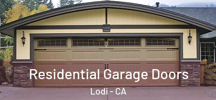  Residential Garage Doors Lodi - CA